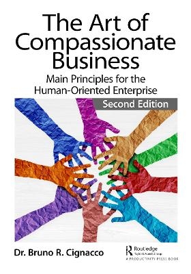 The Art of Compassionate Business - Bruno R. Cignacco