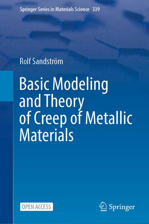 Basic Modeling and Theory of Creep of Metallic Materials - Rolf Sandström