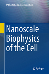 Nanoscale Biophysics of the Cell - Mohammad Ashrafuzzaman