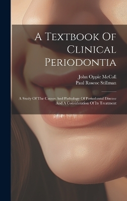 A Textbook Of Clinical Periodontia - Paul Roscoe Stillman
