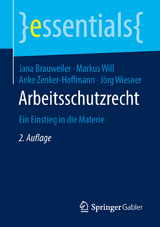 Arbeitsschutzrecht - Jana Brauweiler, Markus Will, Anke Zenker-Hoffmann, Jörg Wiesner