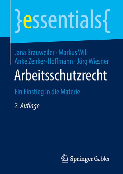 Arbeitsschutzrecht - Jana Brauweiler, Markus Will, Anke Zenker-Hoffmann, Jörg Wiesner