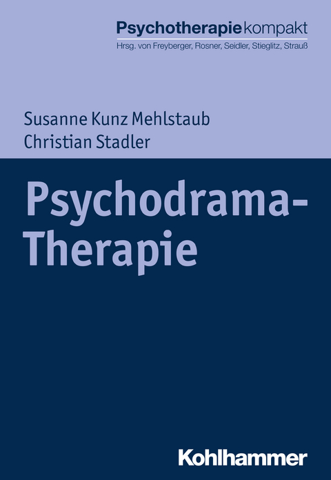 Psychodrama-Therapie - Susanne Kunz Mehlstaub, Christian Stadler