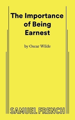 The Importance of Being Earnest (Full) - Oscar Wilde