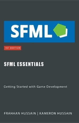 SFML Essentials - Kameron Hussain, Frahaan Hussain