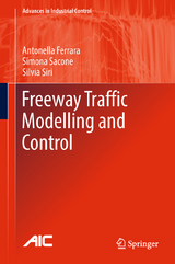 Freeway Traffic Modelling and Control -  Antonella Ferrara,  Simona Sacone,  Silvia Siri