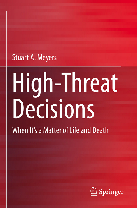 High-Threat Decisions - Stuart Meyers