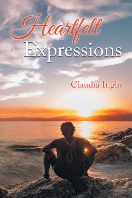 Heartfelt Expressions - Claudia Inglis