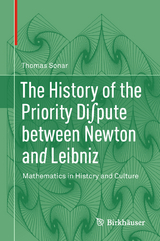 The History of the Priority Di∫pute between Newton and Leibniz - Thomas Sonar