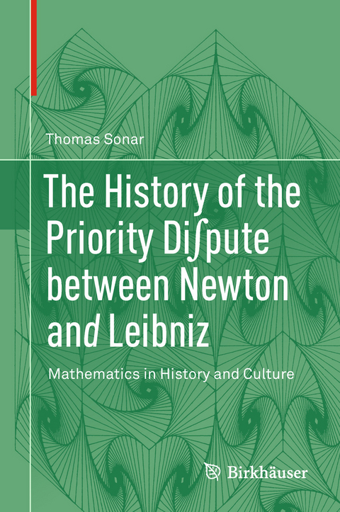 The History of the Priority Di∫pute between Newton and Leibniz - Thomas Sonar