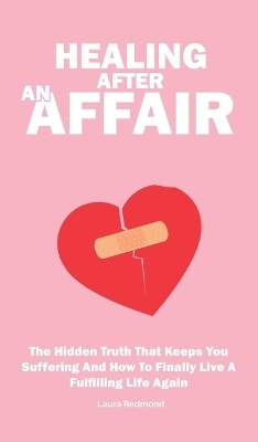 Healing After An Affair - Laura Redmond