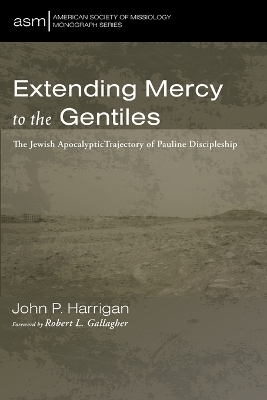 Extending Mercy to the Gentiles - John P Harrigan