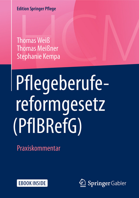 Pflegeberufereformgesetz (PflBRefG) -  Thomas Weiß,  Thomas Meißner,  Stephanie Kempa