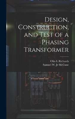 Design, Construction, and Test of a Phasing Transformer - Olin L Richards, Samuel W McCune