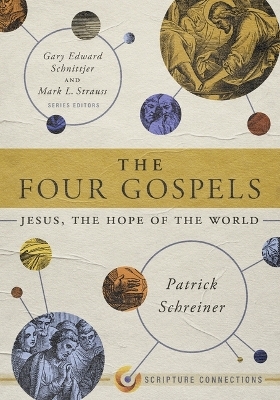 Four Gospels, The - Patrick Schreiner