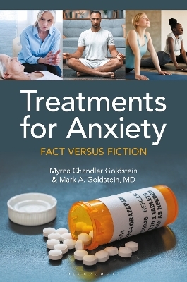 Treatments for Anxiety - Myrna Chandler Goldstein, Mark A. Goldstein MD