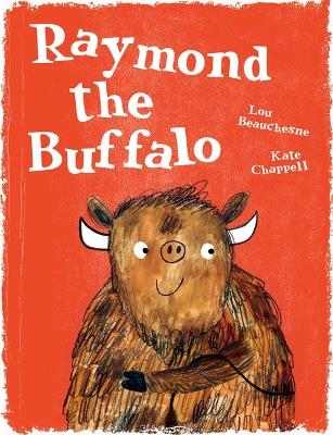 Raymond the Buffalo - Lou Beauchesne