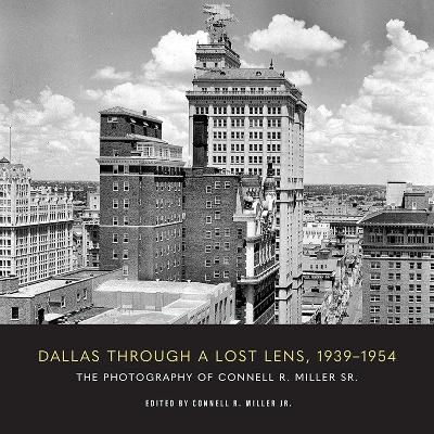 Dallas Through a Lost Lens, 1939-1954 - 