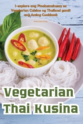 Vegetarian Thai Kusina -  Francisco Ortiz