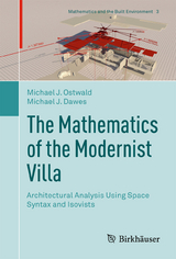 The Mathematics of the Modernist Villa - Michael J. Ostwald, Michael J. Dawes