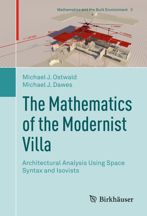 The Mathematics of the Modernist Villa - Michael J. Ostwald, Michael J. Dawes