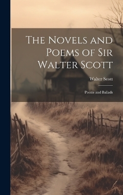 The Novels and Poems of Sir Walter Scott - Walter Scott