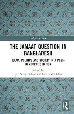 The Jamaat Question in Bangladesh - 