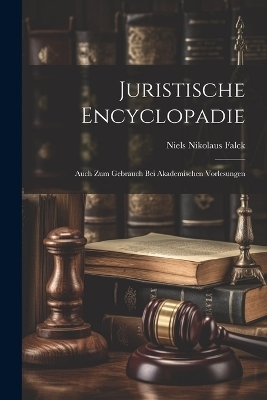 Juristische Encyclopadie - Niels Nikolaus Falck