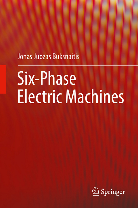 Six-Phase Electric Machines - Jonas Juozas Buksnaitis