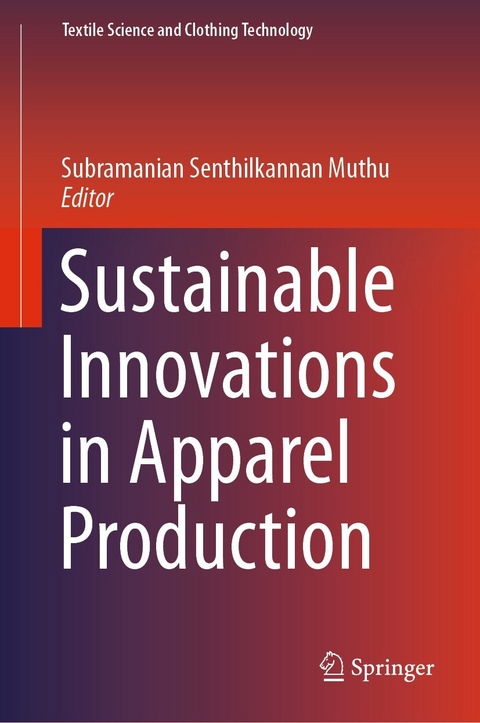 Sustainable Innovations in Apparel Production - 