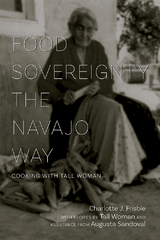 Food Sovereignty the Navajo Way -  Charlotte J. Frisbie