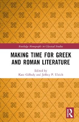 Making Time for Greek and Roman Literature - 