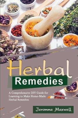 Herbal Remedies - Jeromme Maxwell