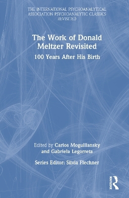 The Work of Donald Meltzer Revisited - 