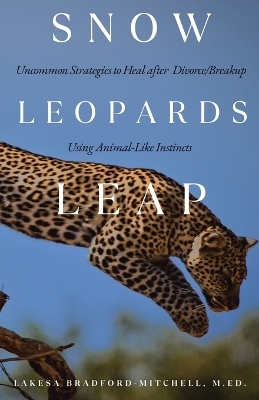 Snow Leopards Leap - Lakesa Bradford-Mitchell M Ed