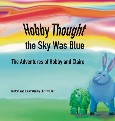 Hobby Thought the Sky Was Blue - Christy Eiler