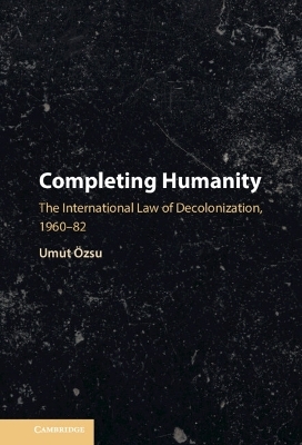 Completing Humanity - Umut Özsu