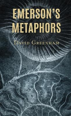 Emerson's Metaphors - David Greenham