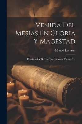 Venida Del Mesias En Gloria Y Magestad - Manuel Lacunza