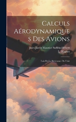 Calculs Aérodynamiques Des Avions - L Huguet