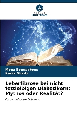 Leberfibrose bei nicht fettleibigen Diabetikern - Mona Boudabbous, Rania Gharbi