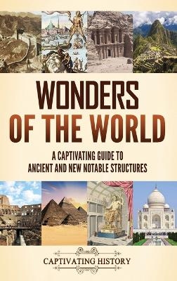 Wonders of the World - Captivating History