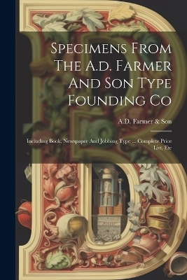 Specimens From The A.d. Farmer And Son Type Founding Co - 
