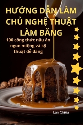 HƯỚng DẪn Làm ChỦ NghỆ ThuẬt Làm BĂng -  Lan Chiêu