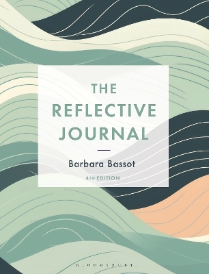 The Reflective Journal - Barbara Bassot