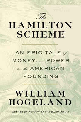 The Hamilton Scheme - William Hogeland