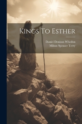 Kings To Esther - Milton Spenser Terry