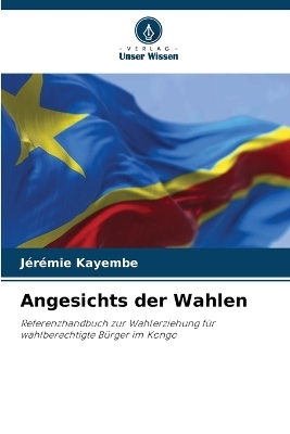 Angesichts der Wahlen - Jérémie Kayembe