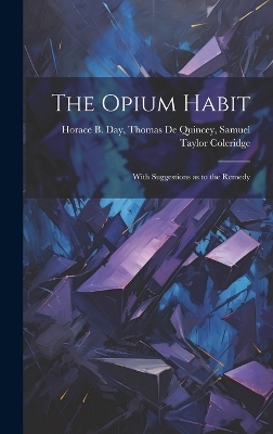 The Opium Habit - Thomas de Quincey Samuel Tay B Day