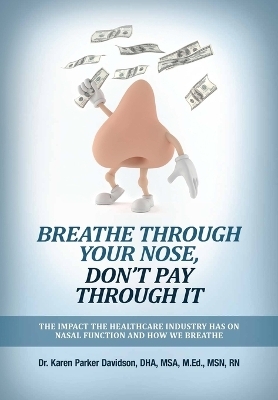 Breathe Through Your Nose, Don't Pay Through It - Dr Karen Parker Davidson